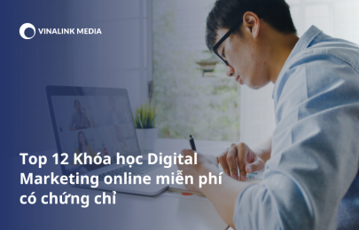 Top 12 Khóa học Digital Marketing online miễn phí có chứng chỉ